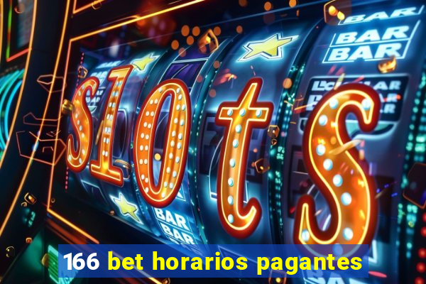 166 bet horarios pagantes