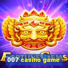 007 casino game