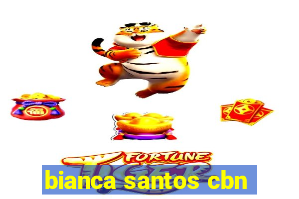 bianca santos cbn