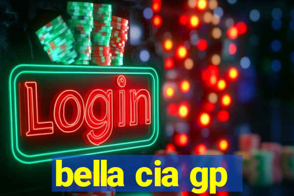 bella cia gp