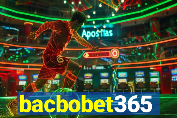 bacbobet365