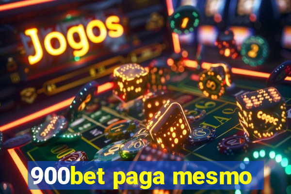 900bet paga mesmo