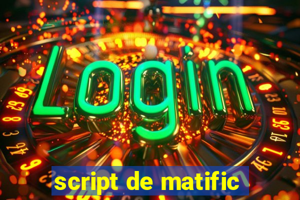 script de matific