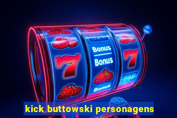 kick buttowski personagens