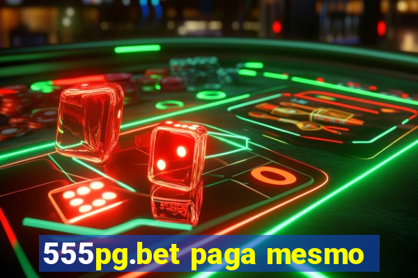 555pg.bet paga mesmo