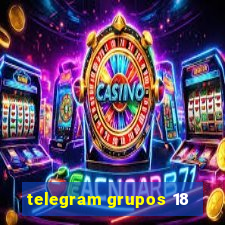 telegram grupos 18