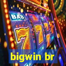 bigwin br