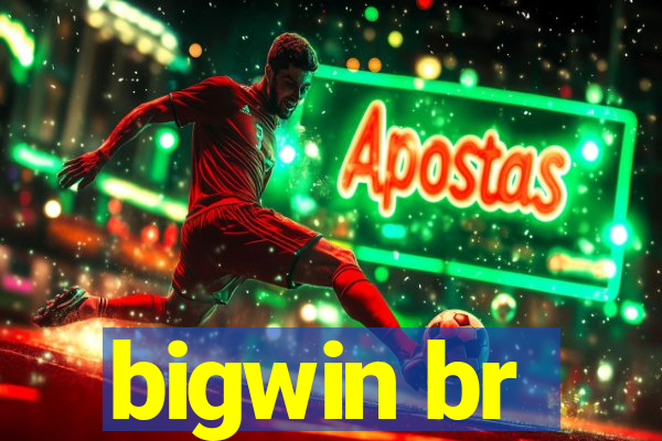 bigwin br