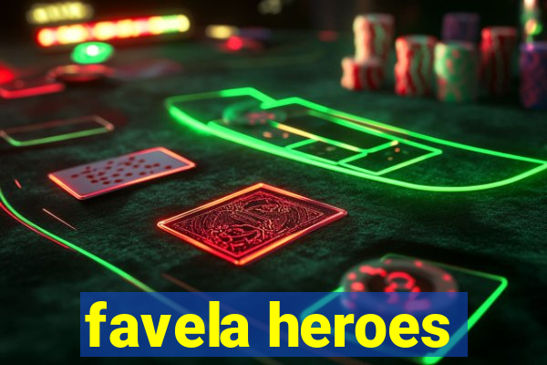 favela heroes