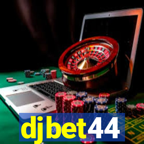 djbet44