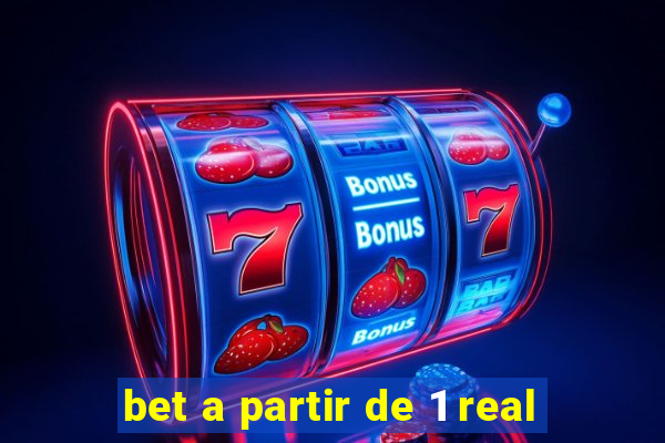 bet a partir de 1 real