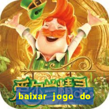 baixar jogo do tigrinho oficial