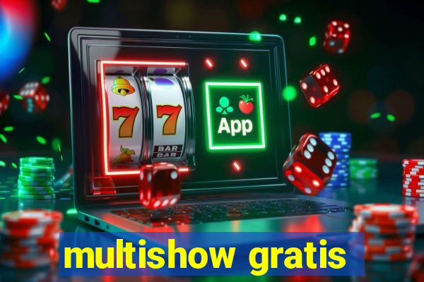 multishow gratis