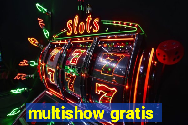 multishow gratis