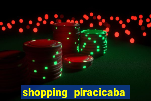 shopping piracicaba - brmalls