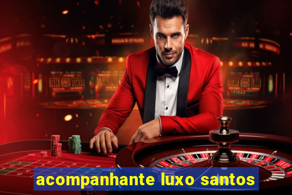 acompanhante luxo santos