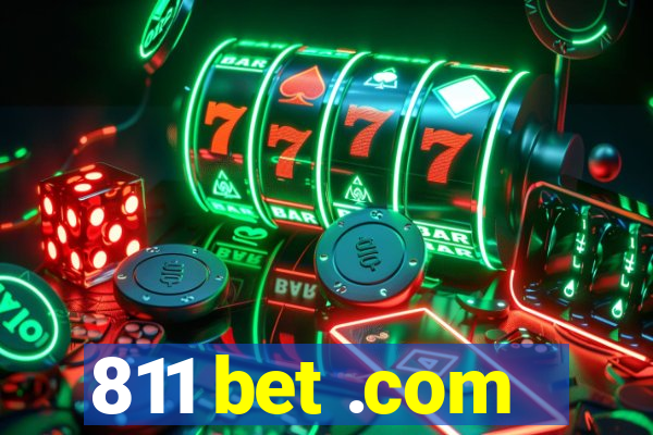 811 bet .com