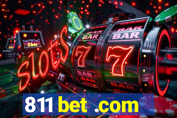 811 bet .com