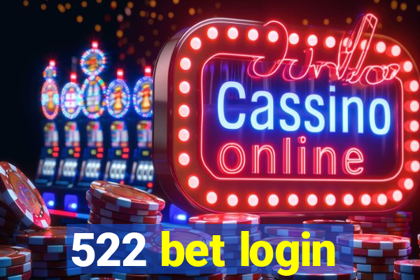 522 bet login