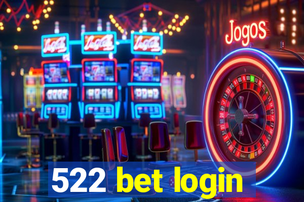 522 bet login