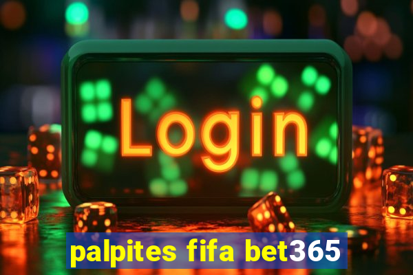 palpites fifa bet365