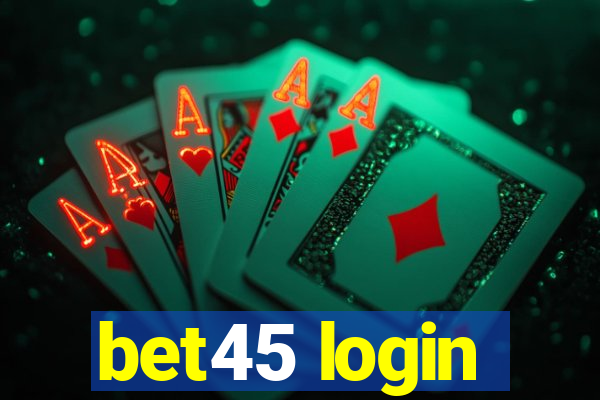 bet45 login