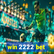 win 2222 bet