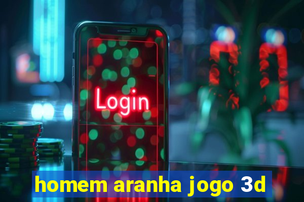 homem aranha jogo 3d