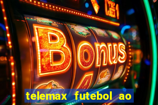 telemax futebol ao vivo gratis