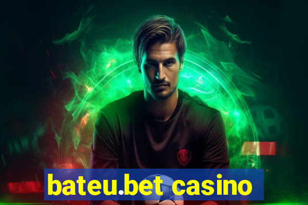 bateu.bet casino