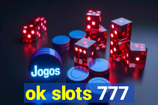 ok slots 777