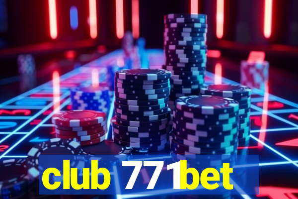 club 771bet