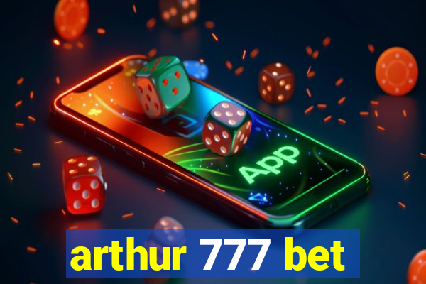 arthur 777 bet