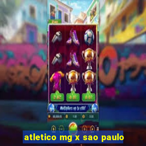 atletico mg x sao paulo