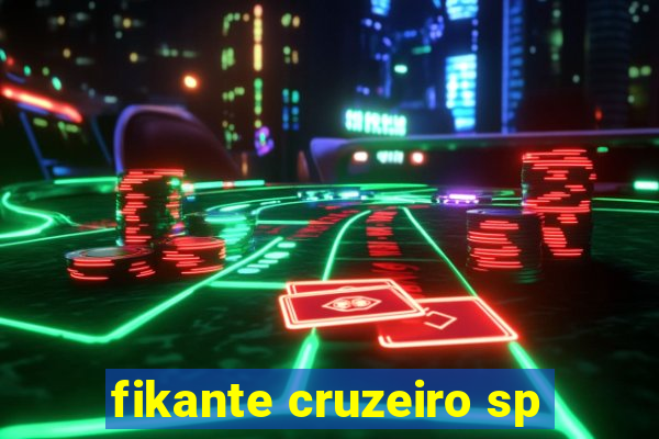 fikante cruzeiro sp