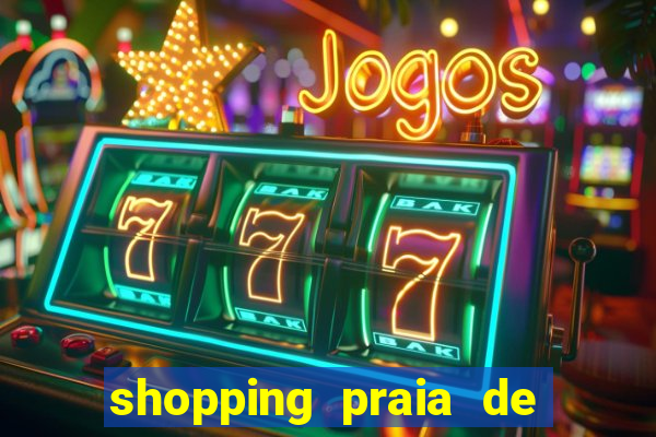 shopping praia de belas cinema