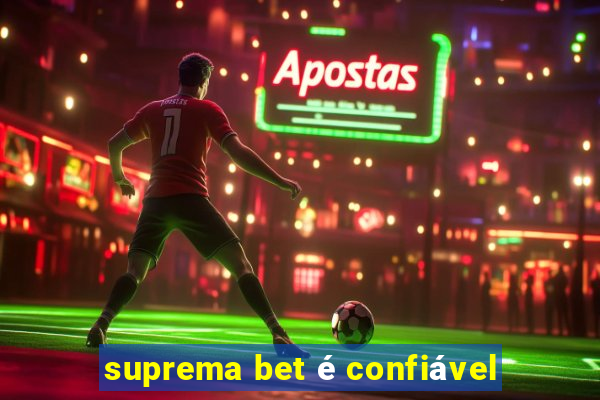 suprema bet é confiável