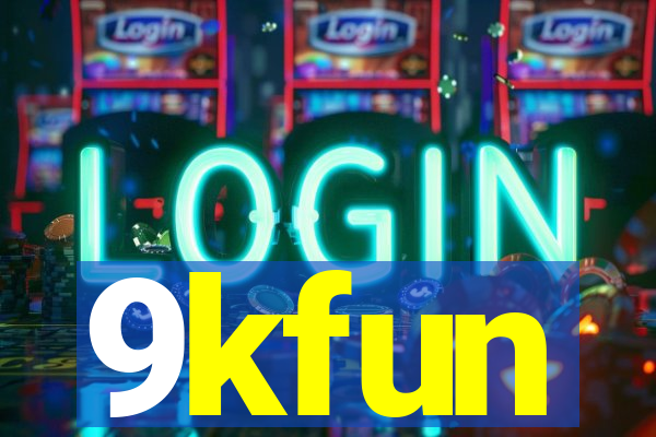 9kfun