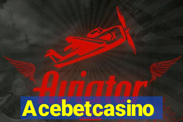 Acebetcasino