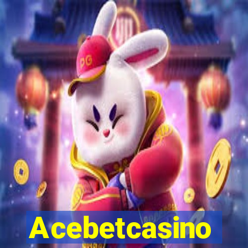 Acebetcasino