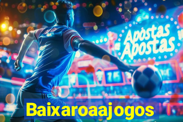 Baixaroaajogos