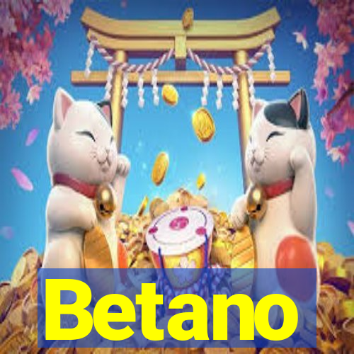 Betano