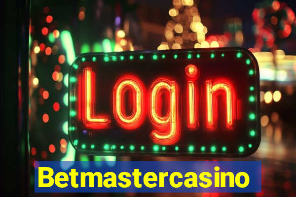 Betmastercasino