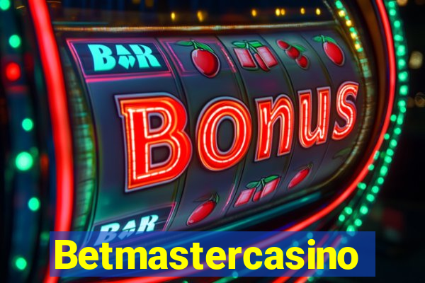 Betmastercasino