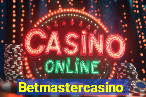 Betmastercasino