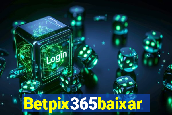 Betpix365baixar