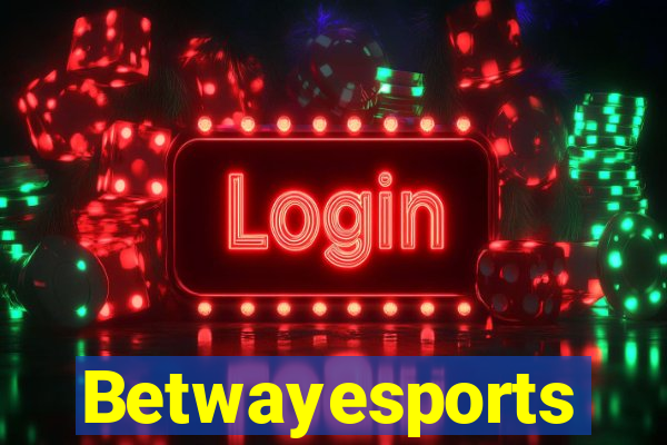 Betwayesports