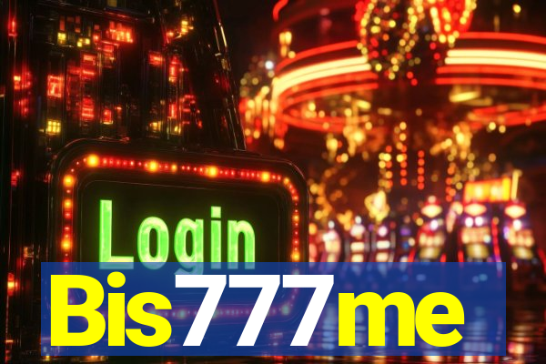 Bis777me