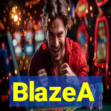 BlazeA