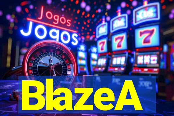 BlazeA